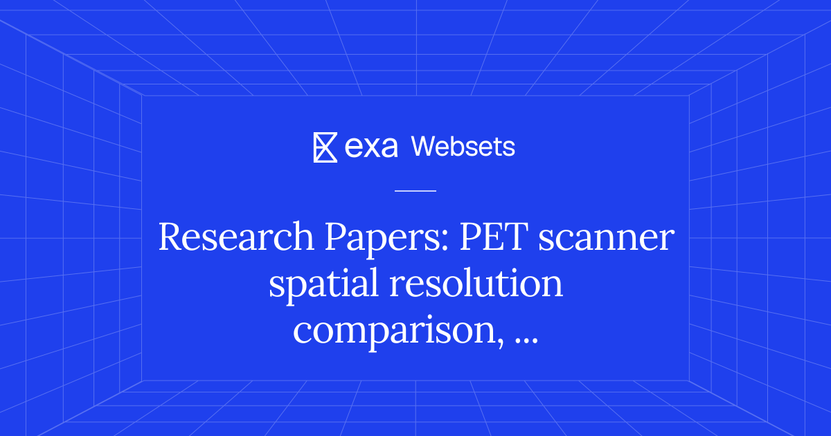 5 Research Papers: PET scanner spatial resolution comparison ...