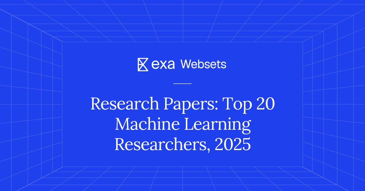 5 Research Papers: Top 20 Machine Learning Researchers, 2025 | Exa Websets