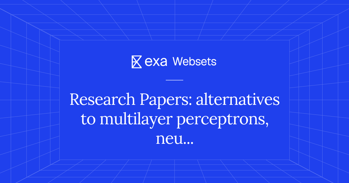 5 Research Papers: alternatives to multilayer perceptrons, neural ...
