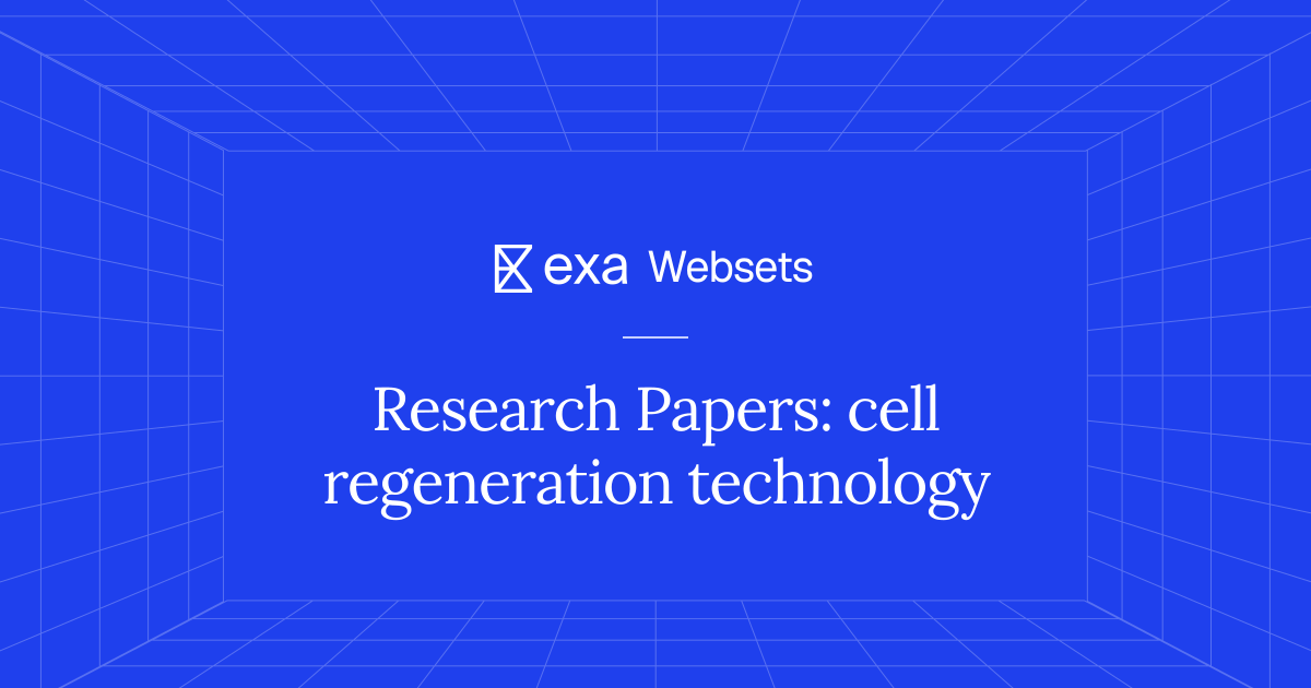 5 Research Papers: cell regeneration technology | Exa Websets