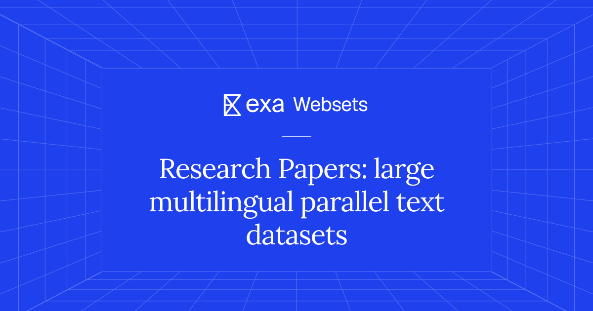 5 Research Papers: large multilingual parallel text datasets | Exa Websets