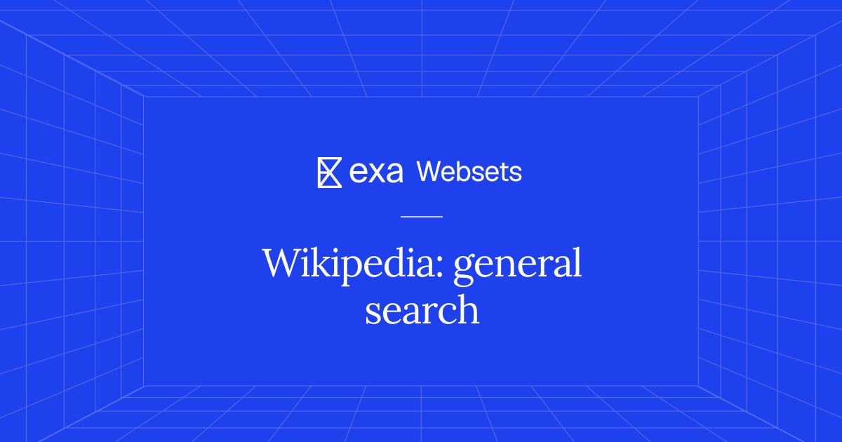 5 Wikipedia: general search | Exa Websets